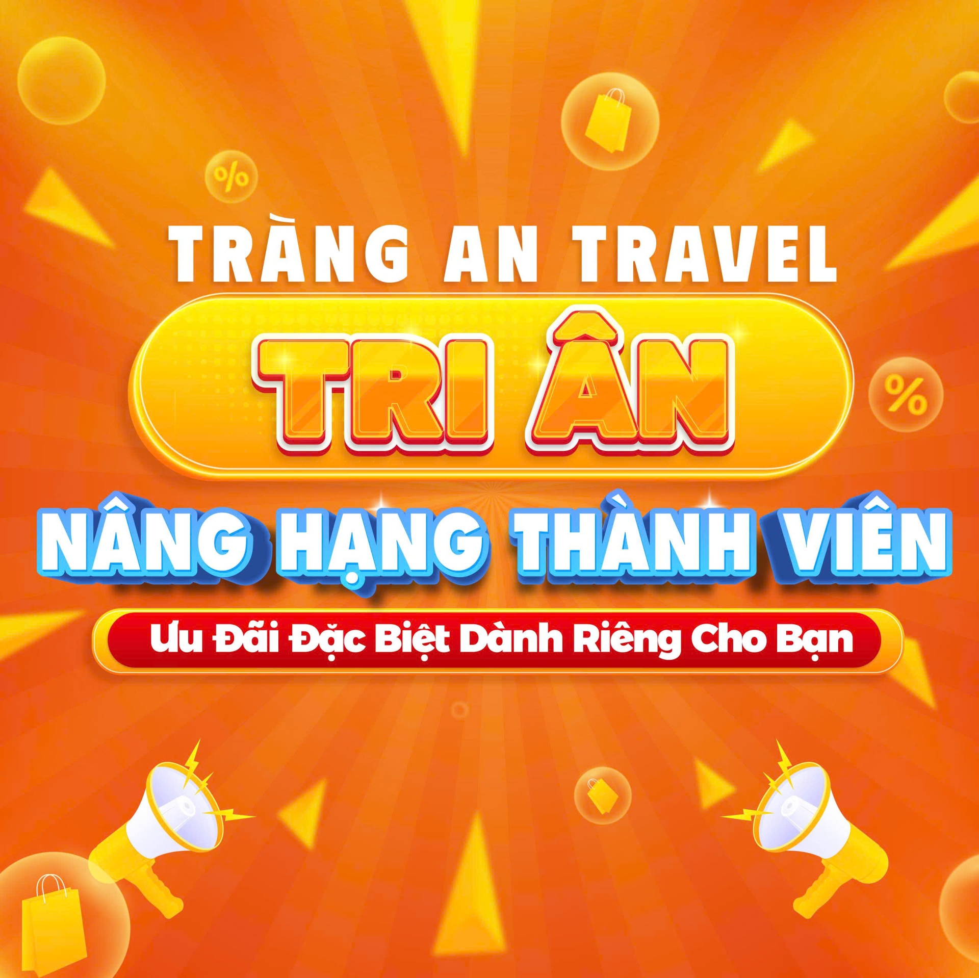Tràng An Travel Tri Ân Khách Hàng Thân Thiết – Ưu Đãi Đặc Biệt Dành Riêng Cho Bạn
